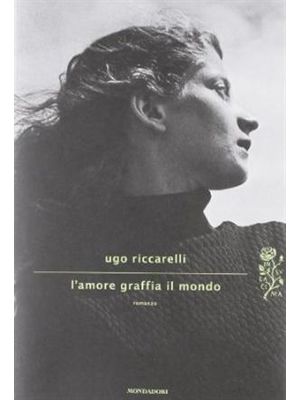 L´Amore Graffia Il Mondo