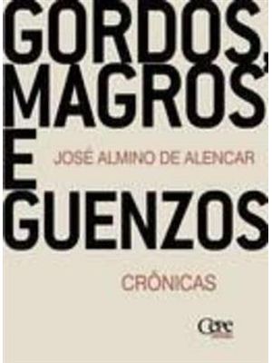 Gordos, Magros e Guenzo