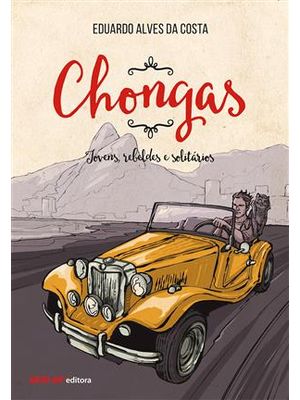 Chongas - Jovens, Rebeldes e Solitarios