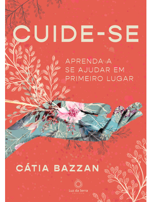 Cuide-Se: Aprenda a Se Ajudar em Primeiro Lugar
