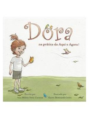 Dora - na Pratica do Aqui e Agora!