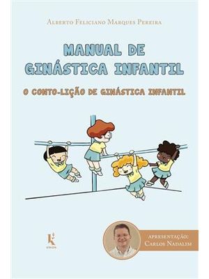 Manual de Ginastica Infantil - o Conto-Lição de Ginastica Infantil