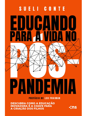 Educando para a Vida no Pós-Pandemia: Descubra Como a Educação Inovadora É a Chave para a Criação do