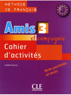 Amis Et Compagnie 3 - Cahier D´Activites