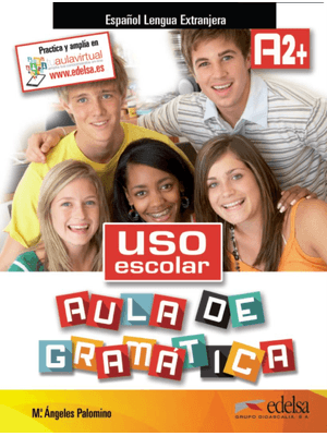 Uso Escolar A2+ Aula de Gramatica - Libro Del Alumno