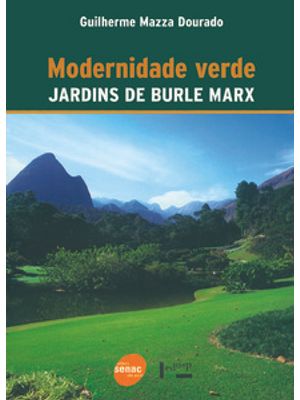 Modernidade Verde: Jardins de Burle Marx