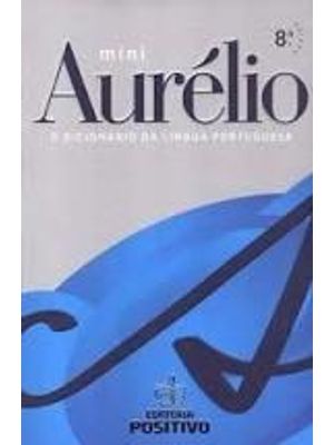 Mini Dicionario Aurelio da Lingua Portuguesa - Nova Ortografia