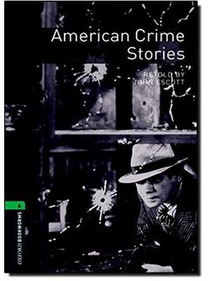American Crime Stories - Oxford Bookworms Library 6 - 3Rd Ed