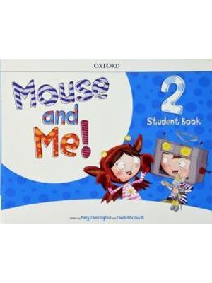Mouse and Me! 2 - Student Book