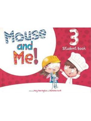 Mouse and Me! 3 - Student Book