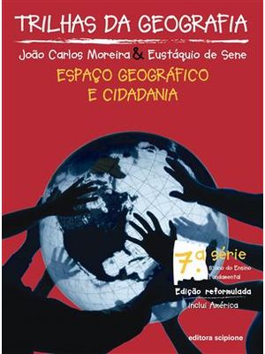 Trilhas da Geografia - 8º Ano / 7ª Serie - Espaço Geografico e Cidadania