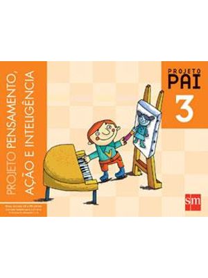 Projeto Pai 3 - Projeto Pensamento, Ação e Inteligencia