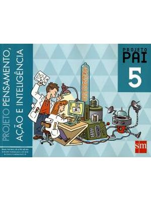 Projeto Pai 5 - Projeto Pensamento, Ação e Inteligencia