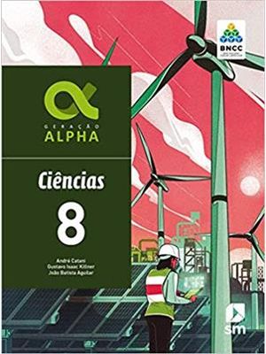 Geração Alpha - Ciencias - 8° Ano