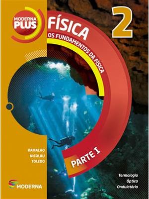 Moderna Plus - Fundamentos da Fisica, os - 2º Ano