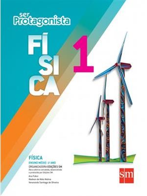 Ser Protagonista - Fisica 1º Ano