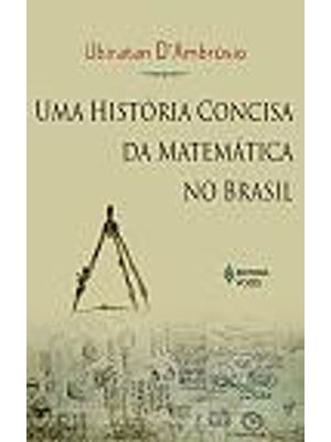 Uma Historia Concisa da Matematica no Brasil