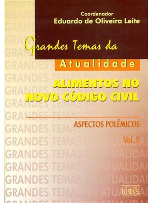 Alimentos no Novo Codigo Civil - Aspectos Polemicos