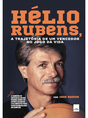 Hélio Rubens: a Trajetória de Um Vencedor no Jogo da Vida