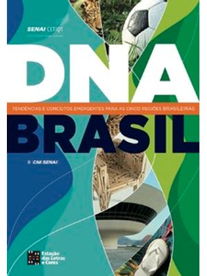 Dna Brasil: Tendências e Conceitos Emergentes para as Cinco Regiões Brasileiras