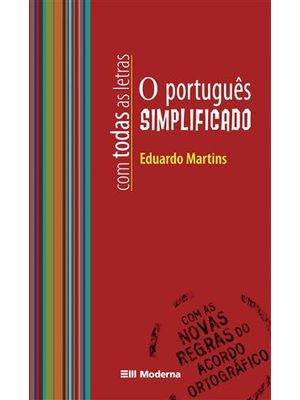 Com Todas as Letras - o Portugues Simplificado - com as Novas Regras do Acordo Ortografico