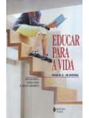 Educar para a Vida - Reflexões para Pais e Educadores