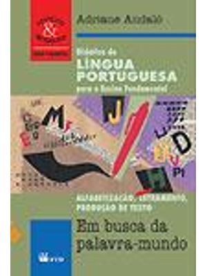 Didatica de Lingua Portuguesa - Alfabetização, Letramento, Produção de Texto - em Busca da Palavra-M