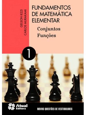 Fundamentos de Matemática Elementar - Volume 1: Conjuntos e Funções