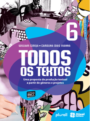 Todos os Textos - 6º Ano: Uma Proposta de Produção Textual a Partir de Gêneros e Projetos