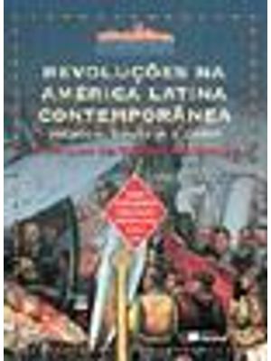 Revoluções na America Latina Contemporanea - Mexico, Bolivia e Cuba