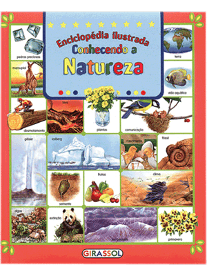 Enciclopedia Ilustrada - Conhecendo a Natureza