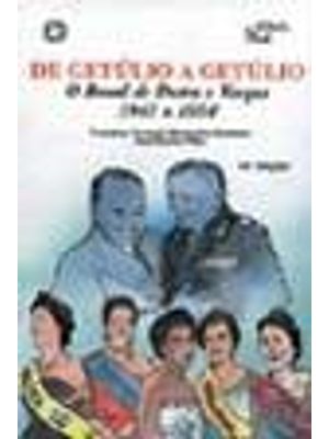 De Getulio a Getulio - o Brasil de Dutra e Vargas - 1945 a 1954