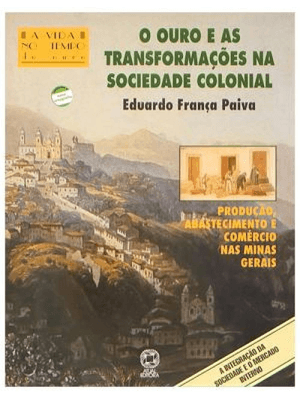 O Ouro e as Transformações na Sociedade Colonial