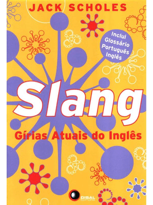 Slang - Gírias Atuais do Inglês
