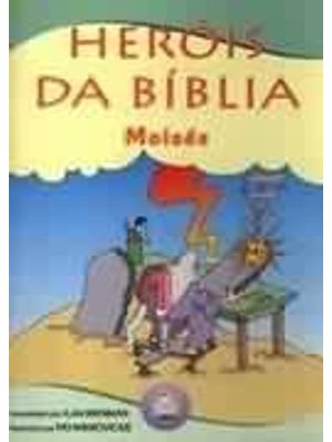 Herois da Biblia - Moises