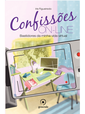 Confissões On-Line: Bastidores da Minha Vida Virtual