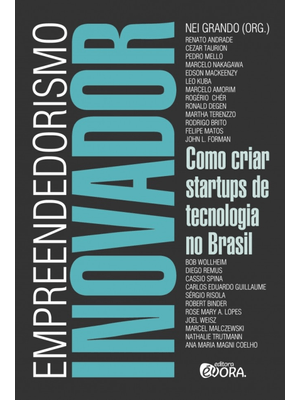 Empreendedorismo Inovador: Como Criar Startups de Tecnologia no Brasil
