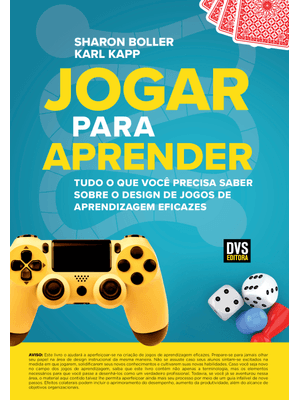 Jogar para Aprender: Tudo o Que Você Precisa Saber sobre o Design de Jogos de Aprendizagem Eficazes