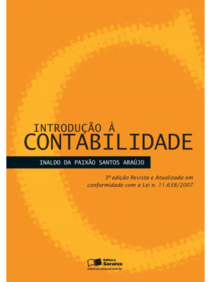 Introdução À Contabilidade: Revista e Atualizada em Conformidade com a Lei 11.638/2007