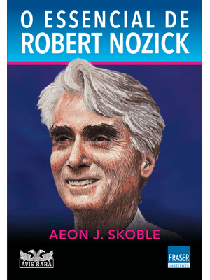 O Essencial de Robert Nozick