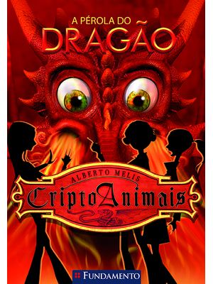 Criptoanimais 03 - a Pérola do Dragão