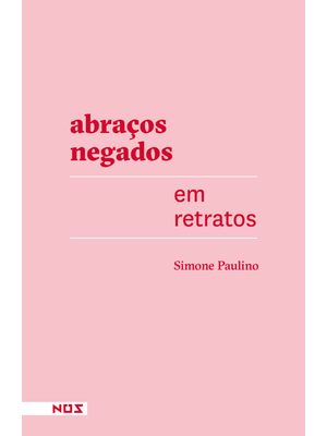 Abraços Negados em Retratos