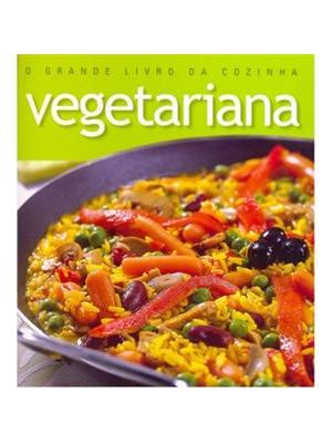 Grande Livro da Cozinha Vegetariana, o