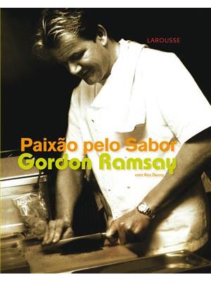 Paixão pelo Sabor - as Receitas Mais Deliciosas de Gordon
