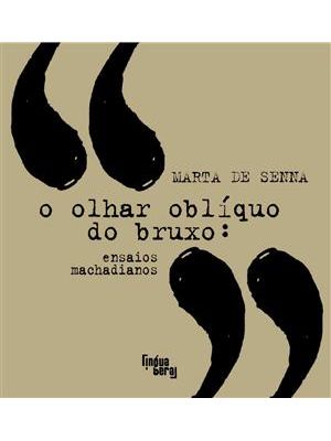 Olhar Obliquo do Bruxo, o - Ensaios Machadianos