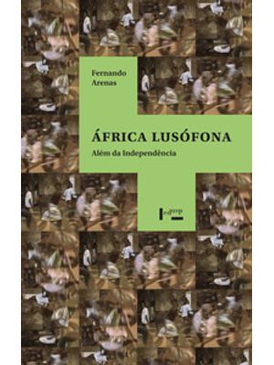 África Lusófona: Além da Independência