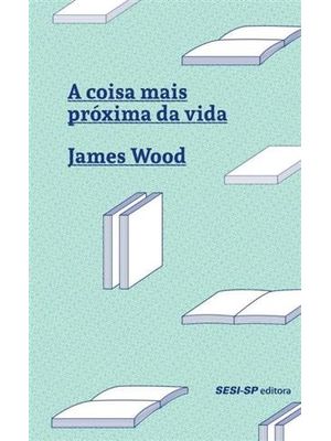 Coisa Mais Proxima da Vida, a