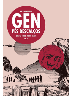 Gen Pés Descalços Vol 4: Cresça Firme, Trigo Verde