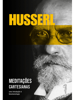 Meditações Cartesianas: Uma Introdução À Fenomenologia