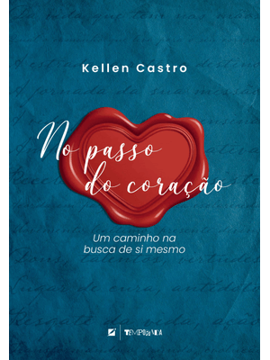 No Passo do Coração: Um Caminho na Busca de Si Mesmo